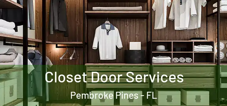 Closet Door Services Pembroke Pines - FL