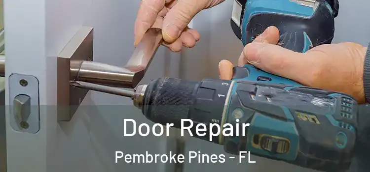 Door Repair Pembroke Pines - FL