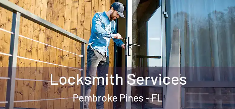 Locksmith Services Pembroke Pines - FL