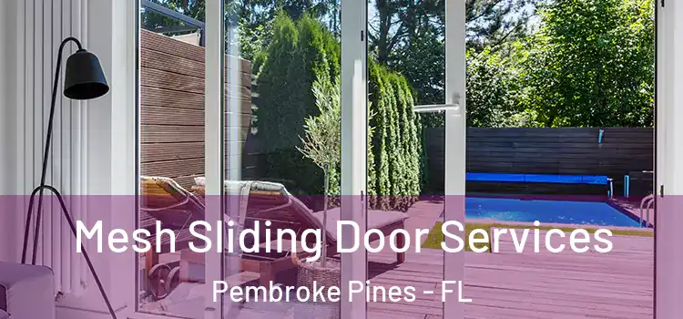 Mesh Sliding Door Services Pembroke Pines - FL