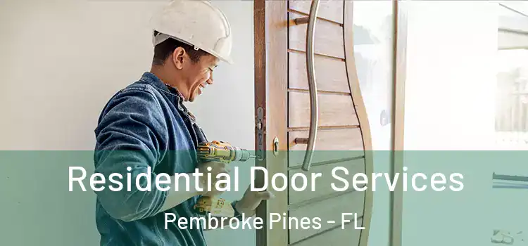 Residential Door Services Pembroke Pines - FL