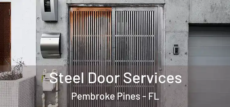 Steel Door Services Pembroke Pines - FL